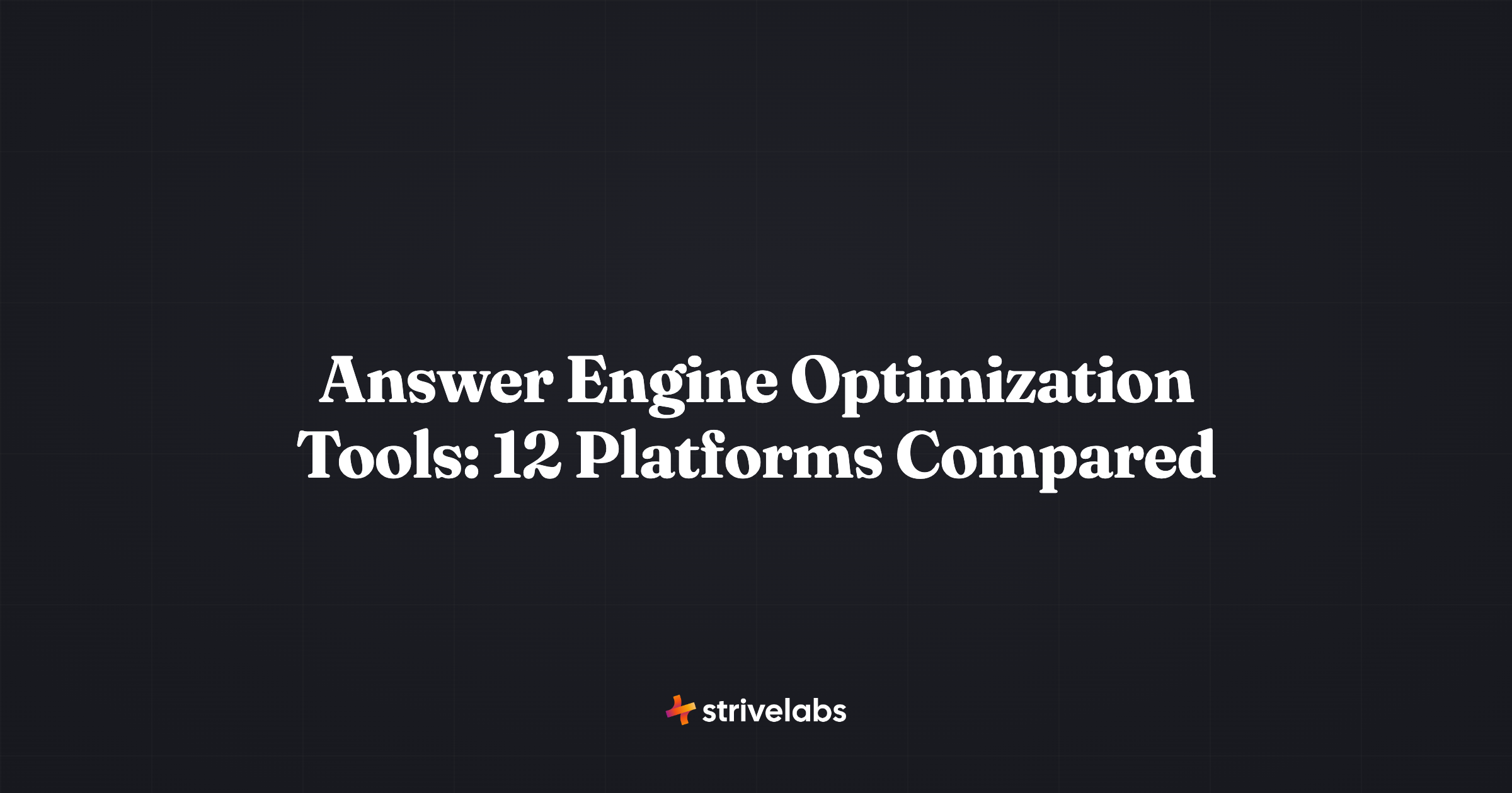 answer engine optimization tools 12 platforms compared