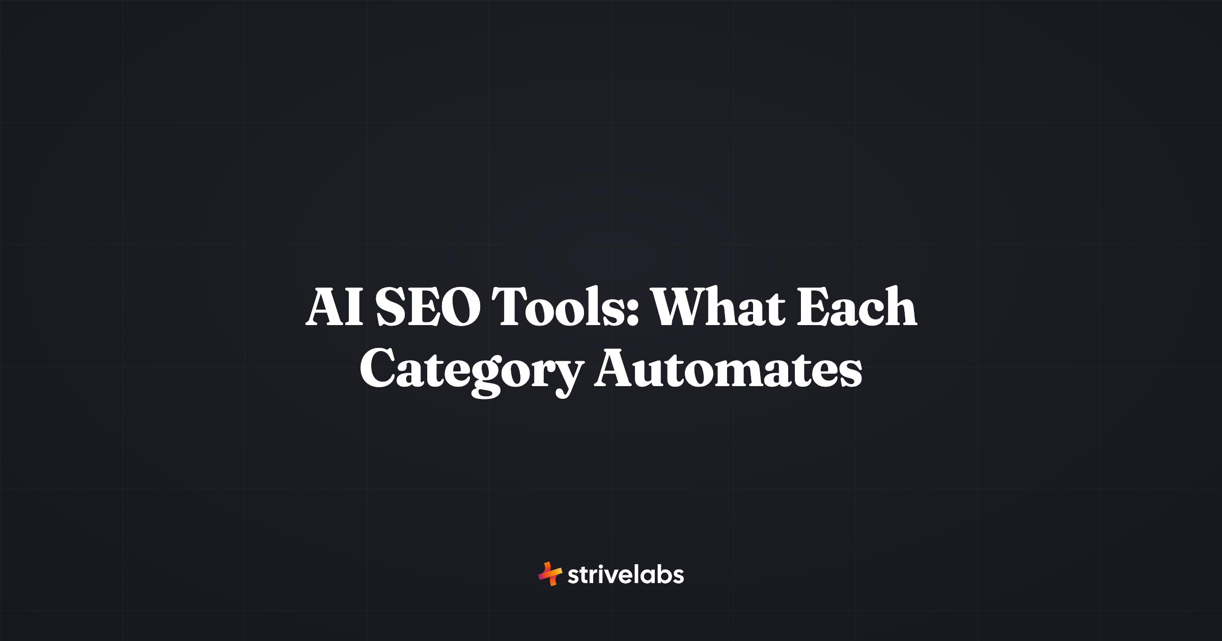 ai seo tools what each category automates
